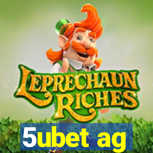 5ubet ag