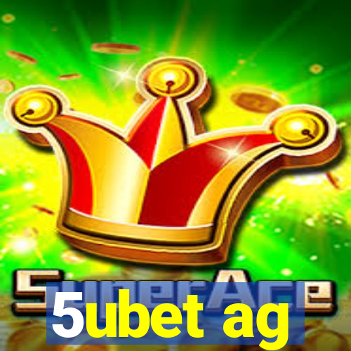 5ubet ag