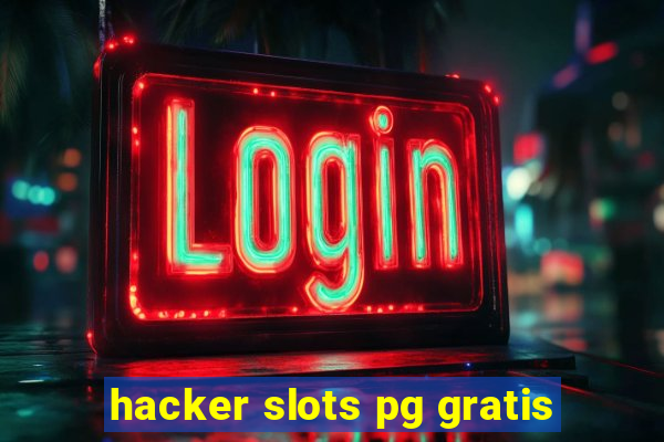 hacker slots pg gratis