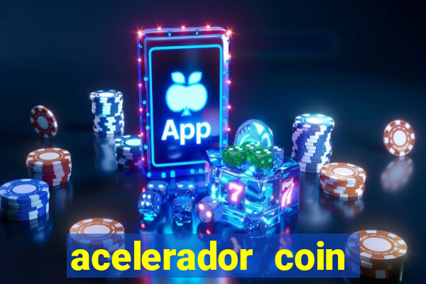 acelerador coin master 2024