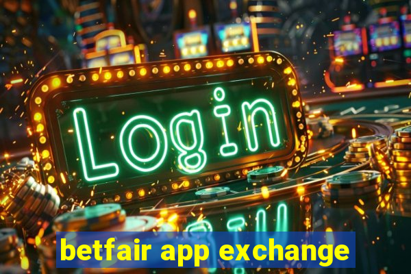 betfair app exchange