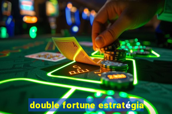 double fortune estratégia