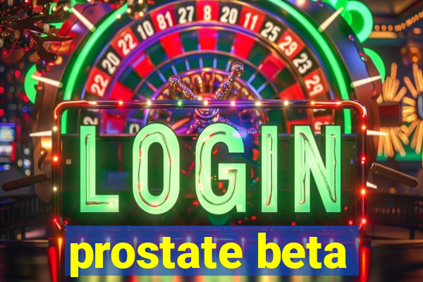 prostate beta