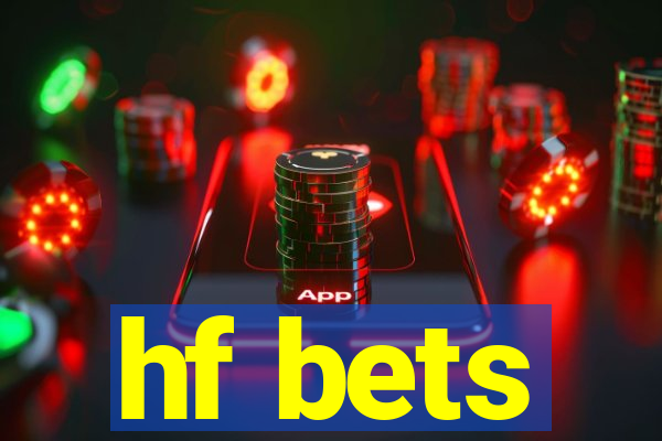 hf bets