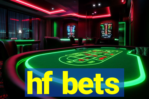 hf bets