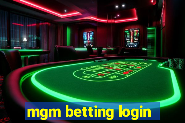 mgm betting login