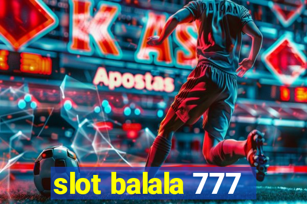 slot balala 777