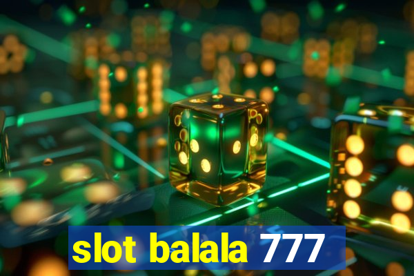 slot balala 777