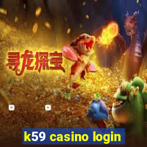 k59 casino login