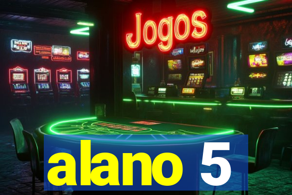 alano 5