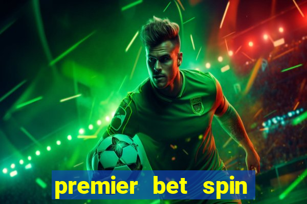 premier bet spin and win tricks