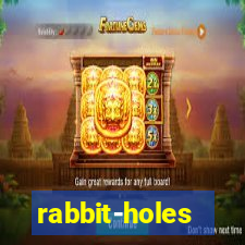 rabbit-holes