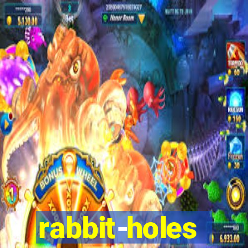 rabbit-holes