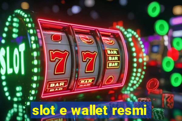 slot e wallet resmi