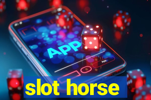 slot horse