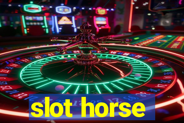 slot horse