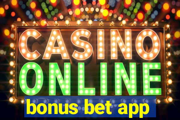 bonus bet app