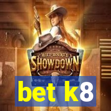 bet k8