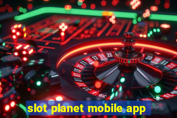 slot planet mobile app