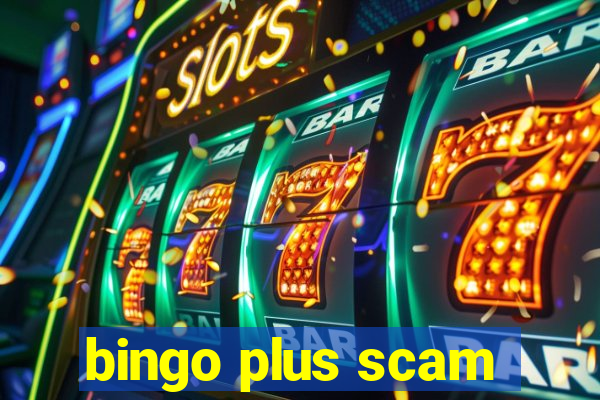 bingo plus scam