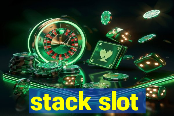 stack slot