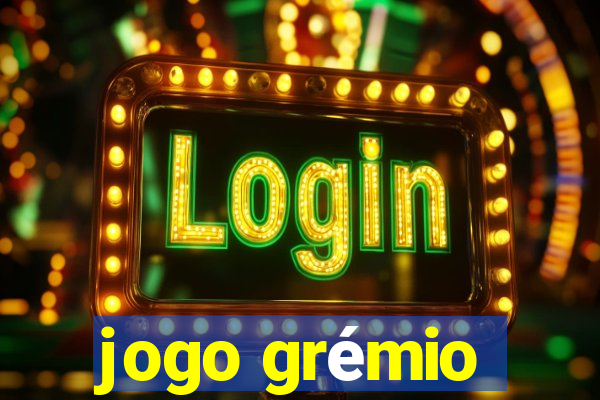 jogo grémio