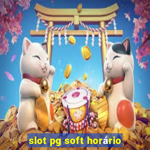 slot pg soft horário