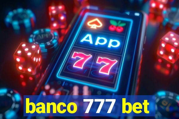 banco 777 bet