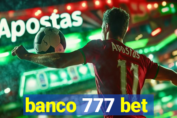 banco 777 bet