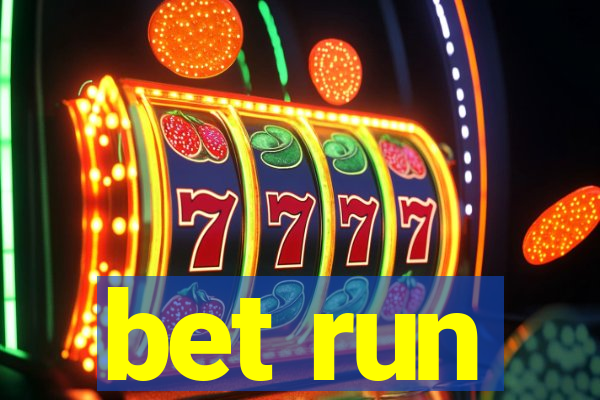 bet run