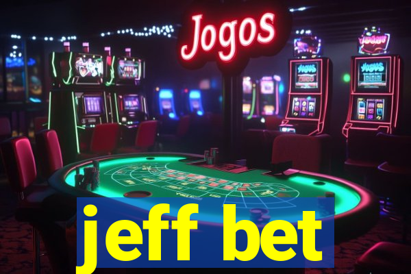 jeff bet