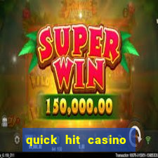 quick hit casino slots games