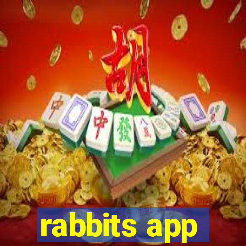 rabbits app