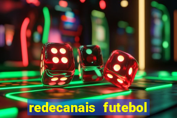 redecanais futebol ao vivo