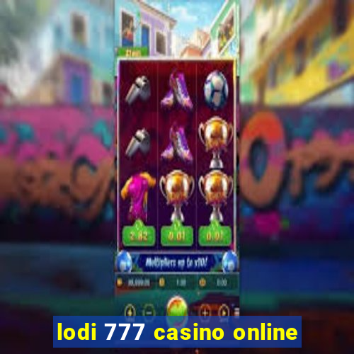 lodi 777 casino online