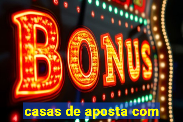 casas de aposta com