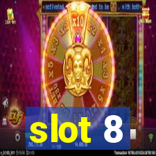 slot 8