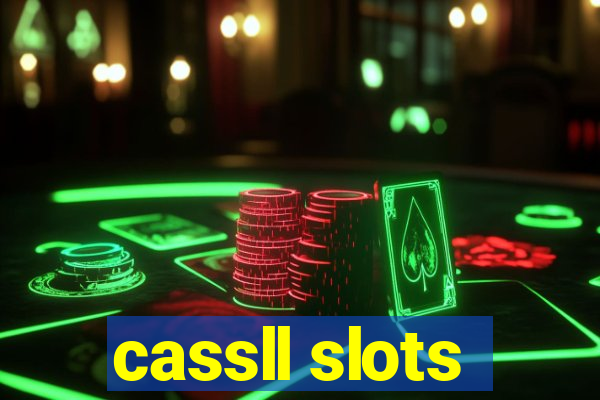 cassll slots