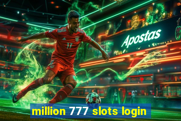 million 777 slots login