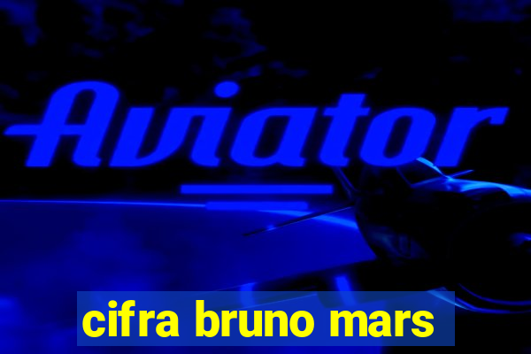 cifra bruno mars