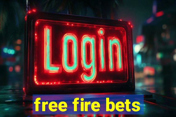 free fire bets