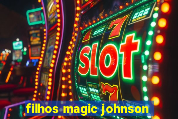 filhos magic johnson