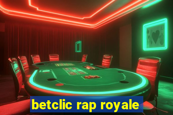 betclic rap royale