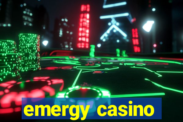 emergy casino