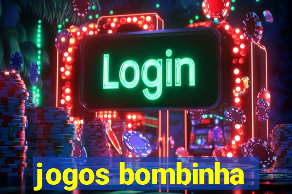 jogos bombinha