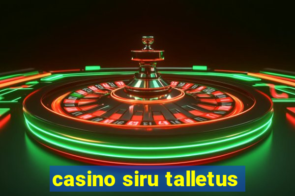 casino siru talletus