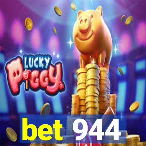 bet 944