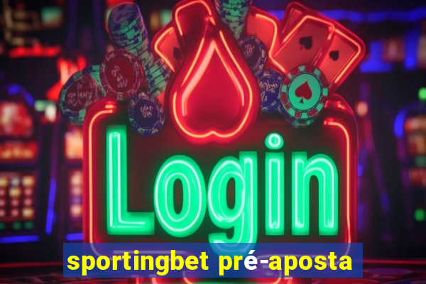 sportingbet pré-aposta