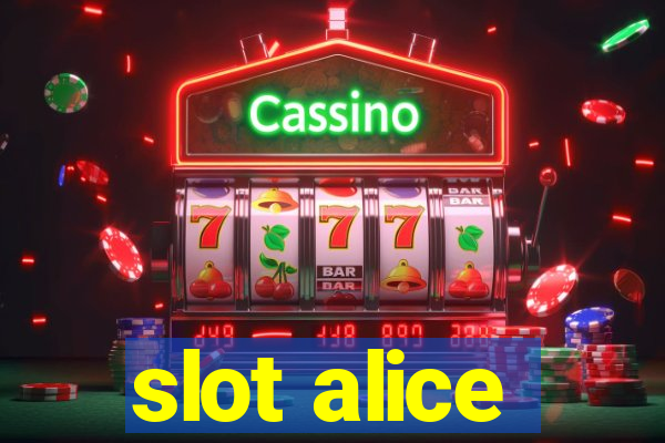 slot alice