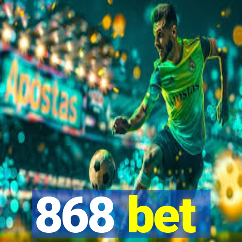 868 bet